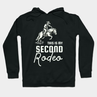 This is my second rodeo Hoodie